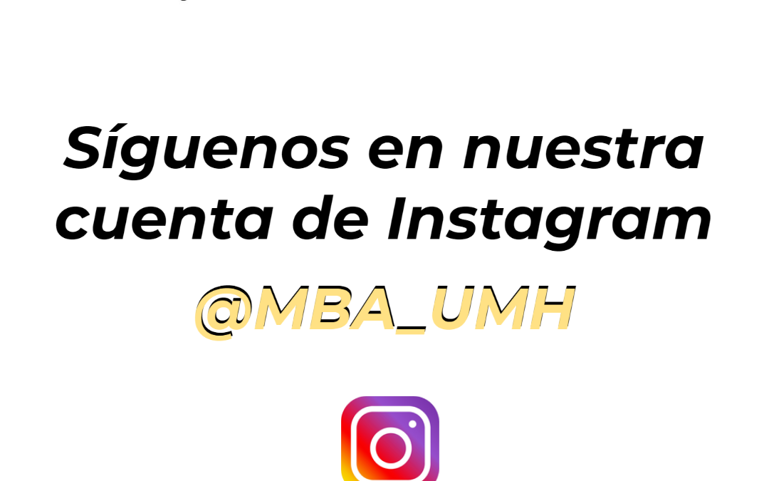 @MBA_UMH, nueva cuenta en Instagram